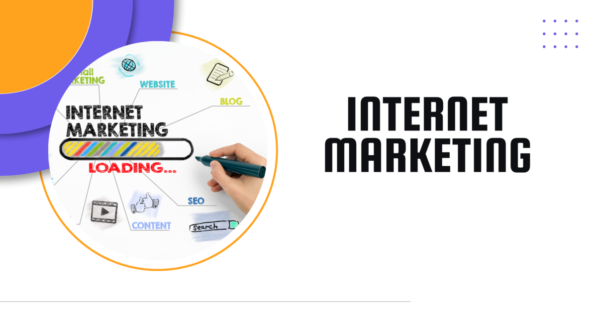 What is Internet Marketing?