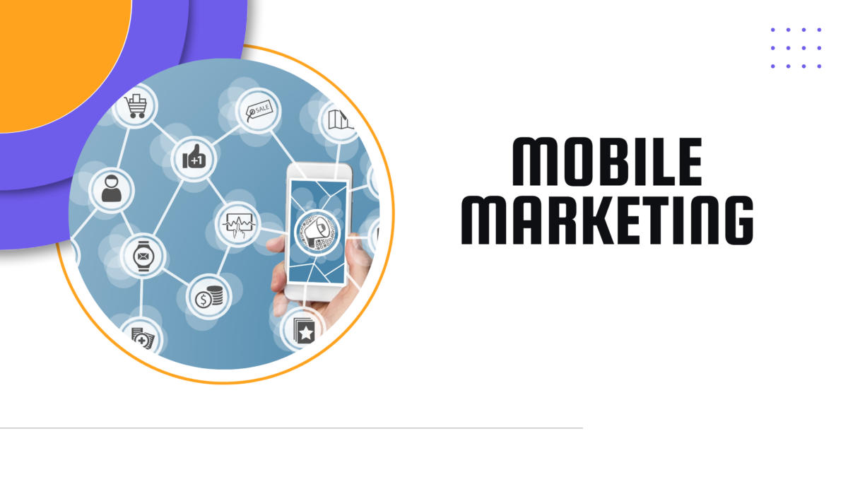 What is Mobile Marketing?