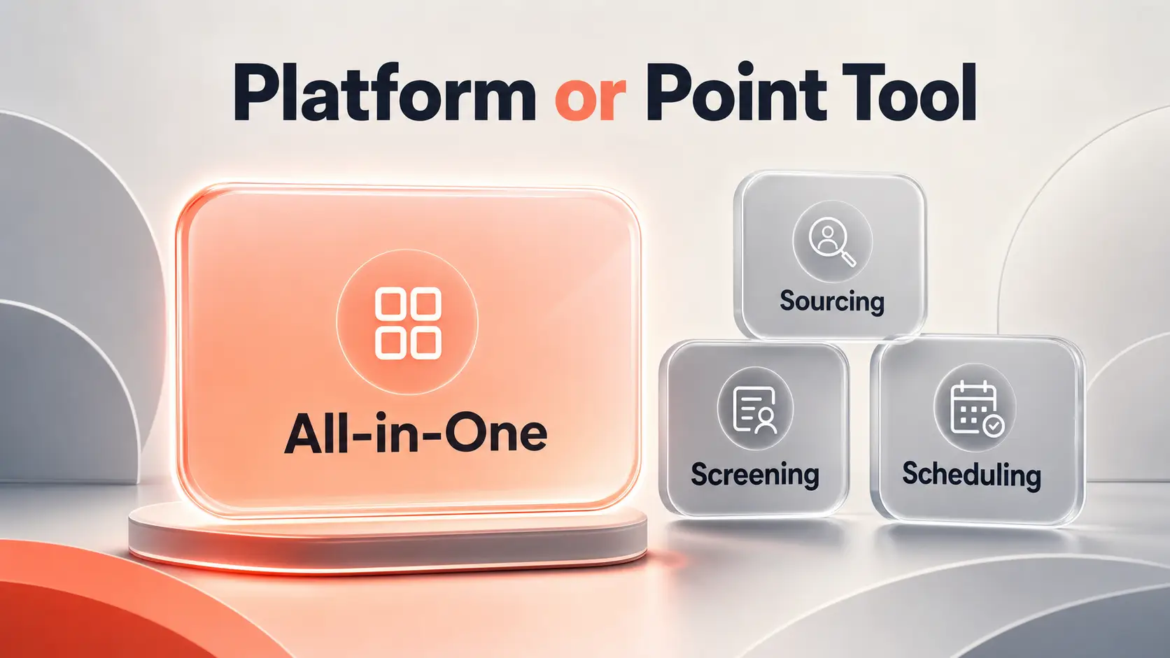 all-in-one-platform-versus-sourcing-screening-scheduling-tools